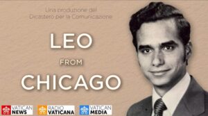 leo-from-chicago:-vatican-news-lanseaza-documentarul-despre-radacinile-americanealepapeileon